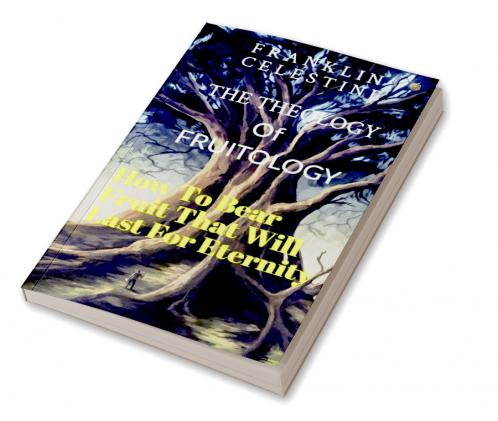 The Theology of Fruitology