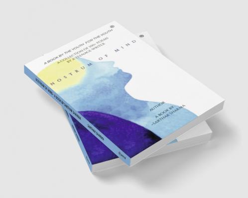 NOSTRUM OF MIND - A Book By Sarthak Sharma