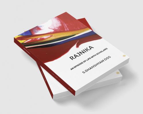RAJNIKA: AN EPISODE OF LIFE WITH SCHOLARS