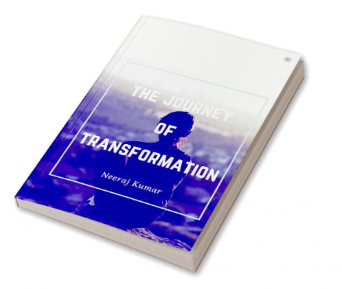 The Journey Of Transformation