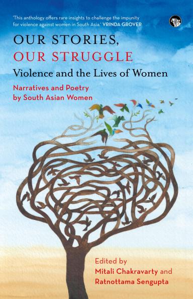 Our Stories Our Struggle : Violence and The Lives of Women