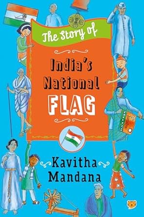 The Story of India’s National Flag