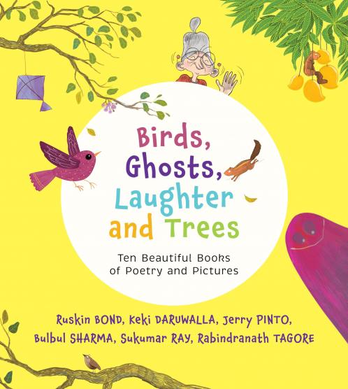Birds Ghosts Laughter and Trees : Ten Beautiful Books of Poetry and Pictures