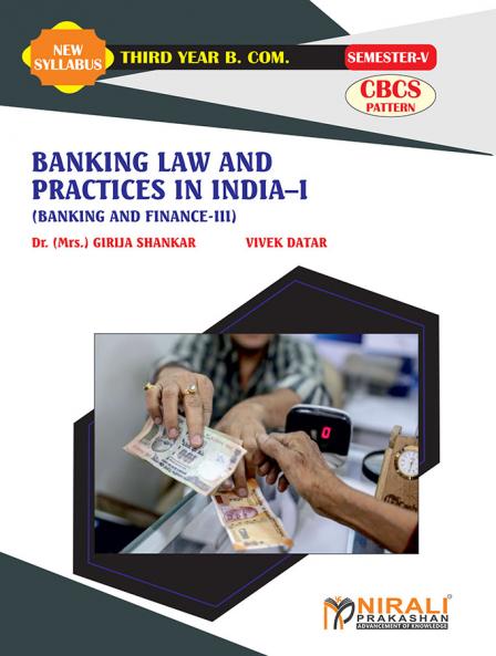BANKING LAW AND PRACTICES IN INDIA-1 (Banking and Finance-3) (Third Year TY Bcom Semester 5)