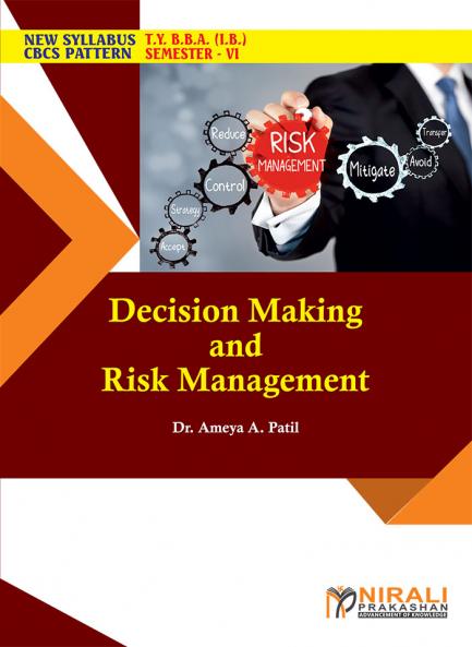 DECISION MAKING AND RISK MANAGEMENT (Third Year TY BBA (IB) Semester 6)