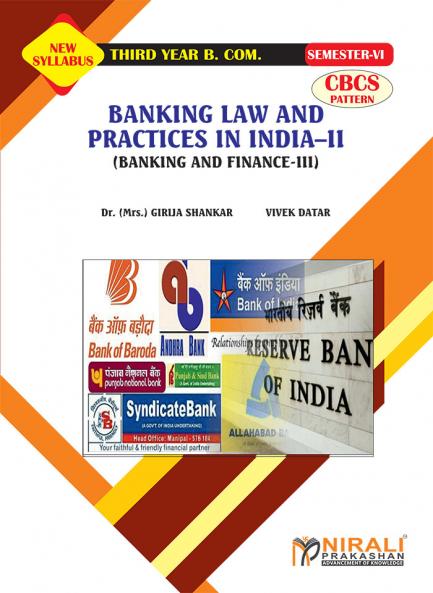 BANKING LAW AND PRACTICES IN INDIA—2 (Banking and Finance-3) (Third Year Bcom Semester 6)
