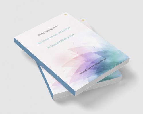 Experiential Exercises and Activities for Group and Individual Work: Blending Psychology and Fun