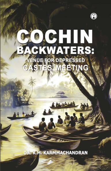 Cochin Backwaters: Venue for Depressed castes’ Meeting