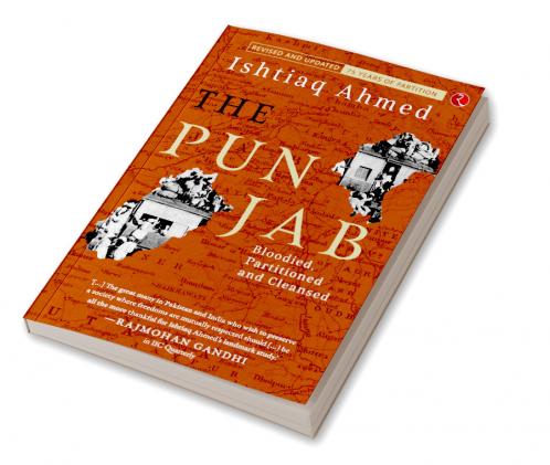 The Punjab: Bloodied Partitioned and Cleansed
