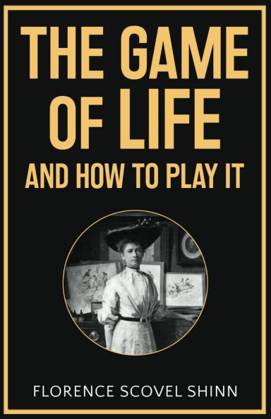 The Game of Life and How to Play It