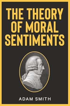 The Theory of Moral Sentiments