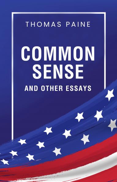 Common Sense and Other Essays