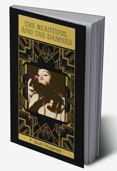 THE BEAUTIFUL AND DAMNED