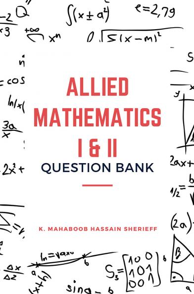 ALLIED MATHEMATICS I & II (QUESTION BANK)