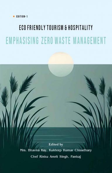 ECO FRIENDLY TOURISM & HOSPITALITY EMPHASISING ZERO WASTE MANAGEMENT