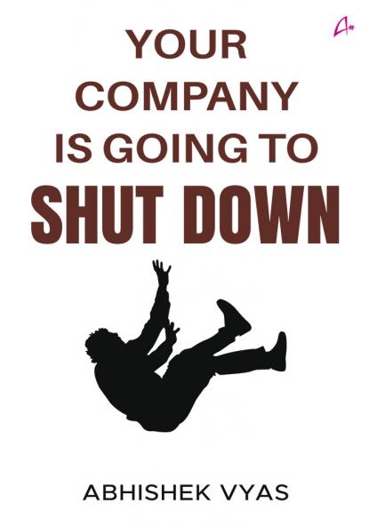 Your Company is Going to Shut Down