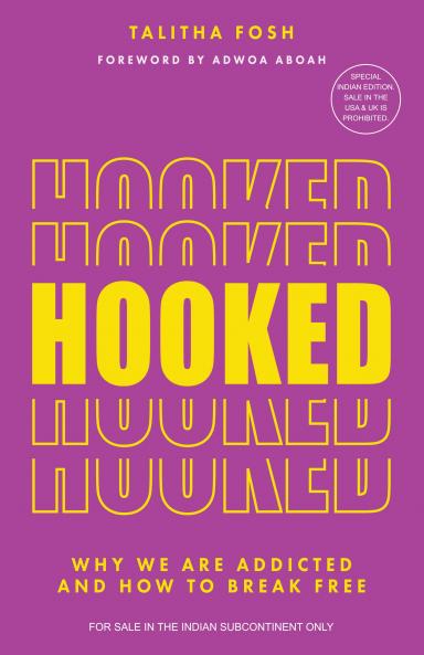 Hooked: Why we are addicted and how to break free