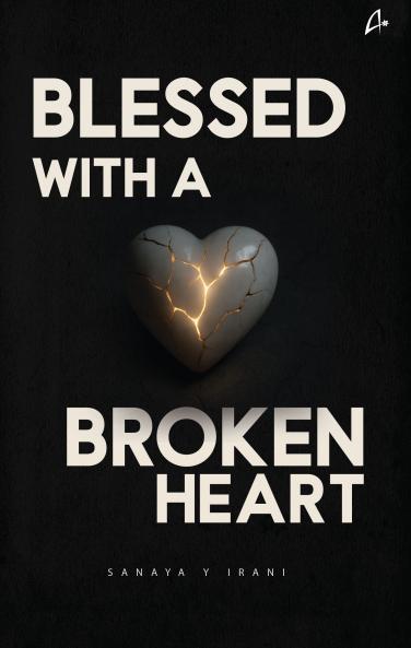 Blessed with a Broken Heart: A Collection of Poems