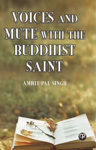 Voices and Mute with the Buddhist Saint