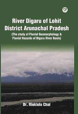 RIVER DIGARU OF LOHIT DISTRICT ARUNACHAL PRADESH
