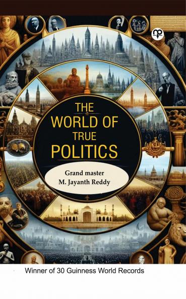 THE WORLD OF TRUE POLITICS