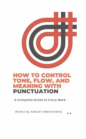 How to Control Tone Flow and Meaning with Punctuation-A Complete Guide to Every Mark