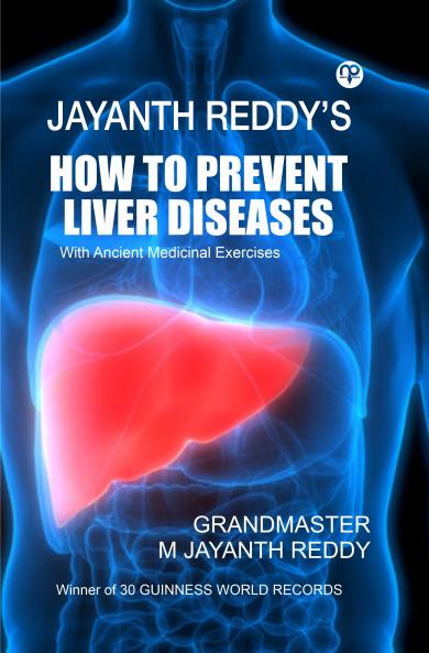 How to Prevent Liver Diseases - With Ancient Medicinal Exercises