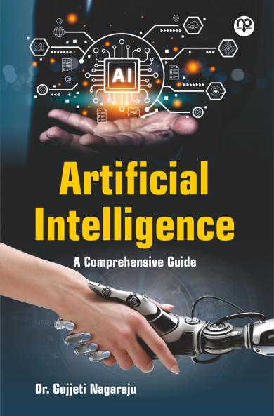 Artificial Intelligence A Comprehensive Guide