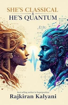 SHE'S CLASSICAL HE'S QUANTUM