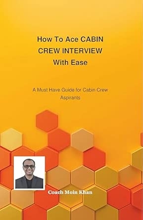 How To Ace CABIN CREW INTERVIEW With Ease (A Must Have Guide for Cabin Crew Aspirants)