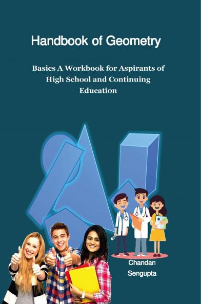 Handbook of Geometry Basics (A Workbook for Aspirants of High School and Continuing Education)