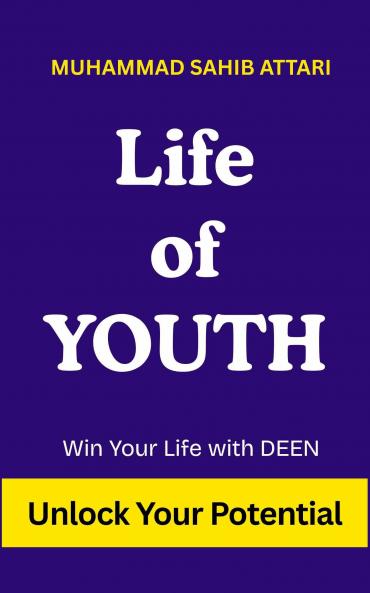 Life of YOUTH-Win you life with DEEN Unlock Your Potential