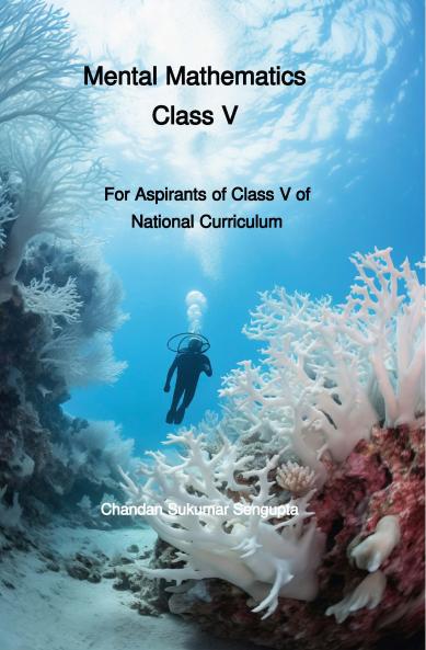 Mental Mathematics Class V (For Aspirants of Class V of National Curriculum)