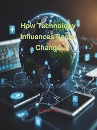 How Technology Influences Social Change