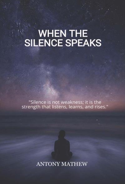 WHEN THE SILENCE SPEAKS