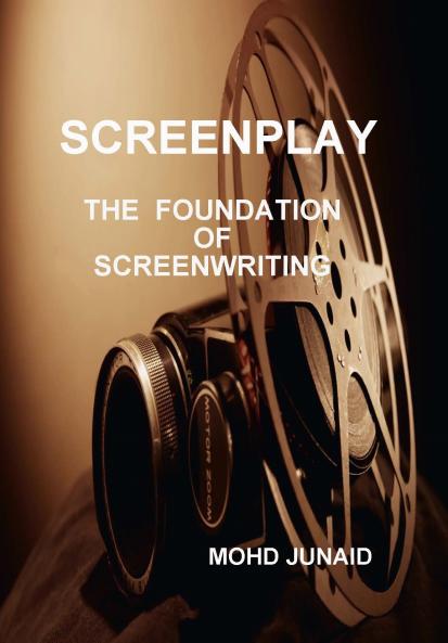SCREENPLAY (THE FOUNDATION OF SCREENWRITING)