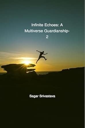 nfinite Echoes: A Multiverse Guardianship-2