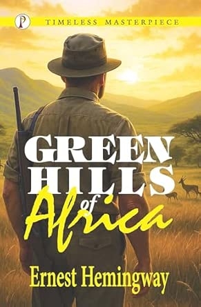 GREEN HILLS OF AFRICA