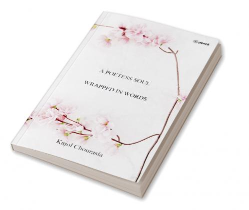 A Poetess Soul Wrapped In Words