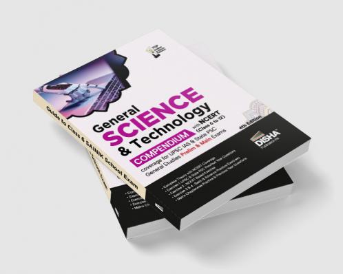 General Science & Technology Compendium with NCERT (Class 6 to 12) coverage for UPSC IAS & State PSC General Studies Prelim & Main Exams 4th Edition | Civil Services - Theory Previous Year & Practice Objective & Subjective Question Bank