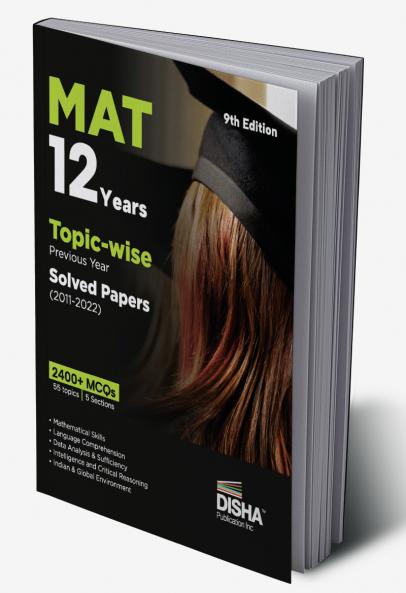 MAT 12 Years Topic-wise Previous Year Solved Papers (2011 - 2022) 9th Edition | Management Aptitude Test | 2400+ PYQs | Mathematical Skills Language Comprehension Critical Reasoning Indian & Global Environment