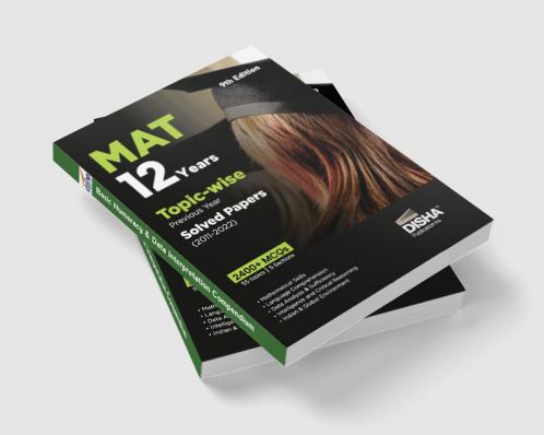 MAT 12 Years Topic-wise Previous Year Solved Papers (2011 - 2022) 9th Edition | Management Aptitude Test | 2400+ PYQs | Mathematical Skills Language Comprehension Critical Reasoning Indian & Global Environment