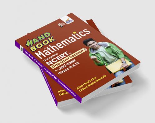 HandBook of Mathematics - Complete NCERT in One Liner Format for JEE/ CBSE Class 11 & 12