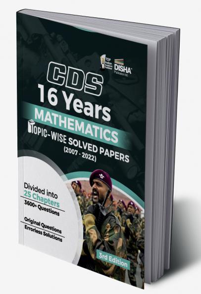 CDS 16 Years Mathematics Topic wise Solved Papers (2007 - 2022) 3rd Edition