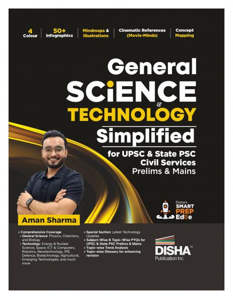 General Science & Technology Simplified for UPSC & State PSC Civil Services Prelims & Mains | 4 color | Infographics Mind Maps Illustrations Previous Year Questions (PYQs) & Cinematic references