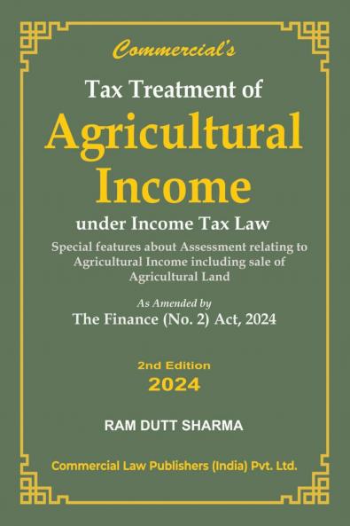 Tax Treatment of Agricultural Income Under Income Tax Law As Amended by The Finance (No.2) Act 2024