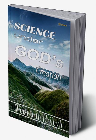Science Under God's Creation