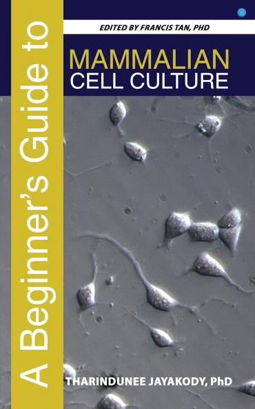 A Beginner's Guide to Mammalian Cell Culture
