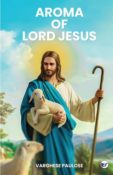 AROMA OF LORD JESUS
