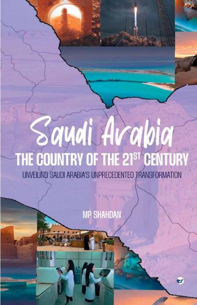 Saudi Arabia: The Country of the 21st Century